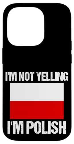 I'm Not Yelling I'm Polish Nationalflagge Polen Hülle für iPhone 14 Pro I'm Not Yelling I'm Polish Nationalflagge Polen Hülle für iPhone 14 Pro von Yelling National Flags Graphics