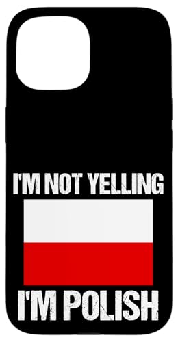 I'm Not Yelling I'm Polish Nationalflagge Polen Hülle für iPhone 15 I'm Not Yelling I'm Polish Nationalflagge Polen Hülle für iPhone 15 von Yelling National Flags Graphics