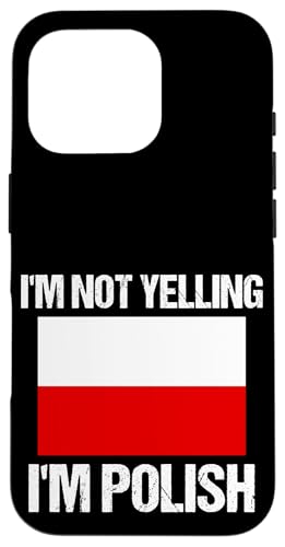 I'm Not Yelling I'm Polish Nationalflagge Polen Hülle für iPhone 16 Pro I'm Not Yelling I'm Polish Nationalflagge Polen Hülle für iPhone 16 Pro von Yelling National Flags Graphics