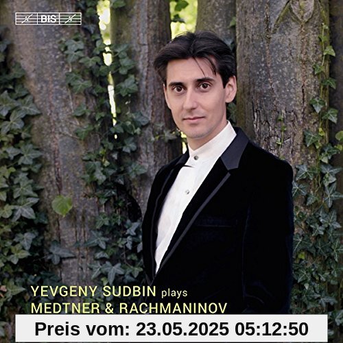 Sudbin Spielt Medtner und Rachmaninoff Sudbin Spielt Medtner und Rachmaninoff von Yevgeny Sudbin