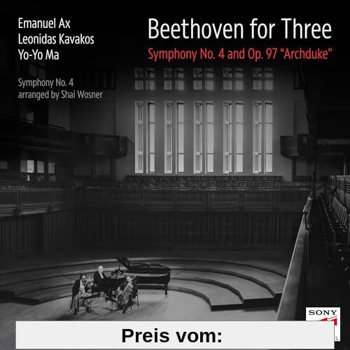 Beethoven for Three: Sinfonie Nr. 4 & op. 97 Erzherzogtrio von Yo-Yo Ma