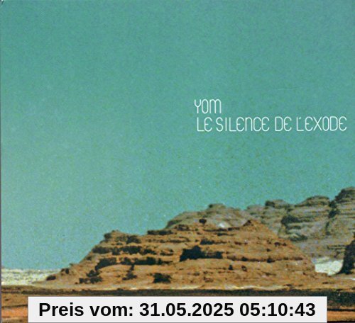 Le Silence De L'exode Le Silence De L'exode von Yom