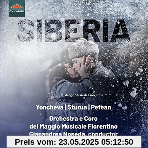 Siberia Siberia von Yoncheva/Noseda/Coro e Orchestra del Maggio/+