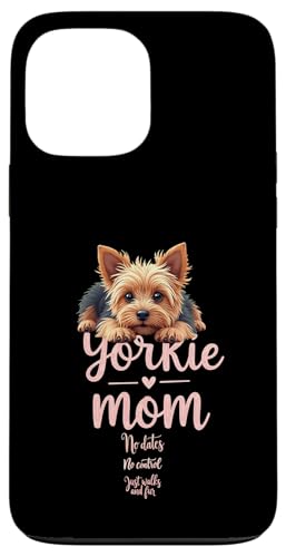Lustiger Yorkshire Terrier Mom Dog Yorkie Mama Humor Zitat Hülle für iPhone 13 Pro Max von Yorkshire Terrier Fun Designs