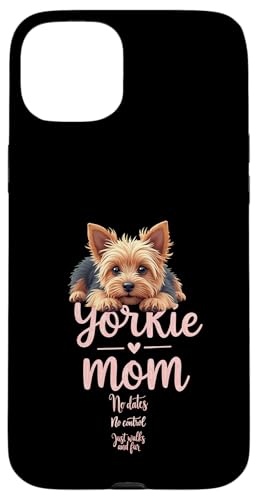 Lustiger Yorkshire Terrier Mom Dog Yorkie Mama Humor Zitat Hülle für iPhone 15 Plus von Yorkshire Terrier Fun Designs