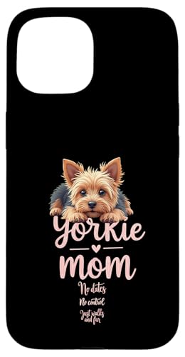 Lustiger Yorkshire Terrier Mom Dog Yorkie Mama Humor Zitat Hülle für iPhone 15 von Yorkshire Terrier Fun Designs