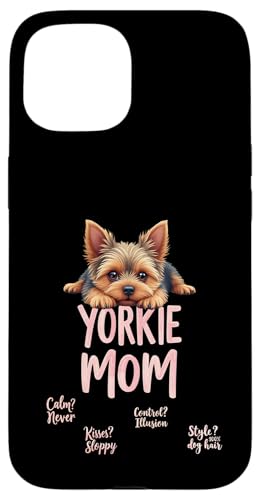 Lustiger Yorkshire Terrier Mom Dog Yorkie Mama Humor Zitat Hülle für iPhone 15 von Yorkshire Terrier Fun Designs