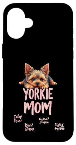Lustiger Yorkshire Terrier Mom Dog Yorkie Mama Humor Zitat Hülle für iPhone 16 Plus von Yorkshire Terrier Fun Designs