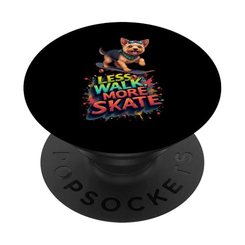 Lustiges Skateboard-Geschenk für Yorkshire Terrier Hundebesitzer PopSockets Klebender PopGrip von Yorkshire Terrier Fun Designs