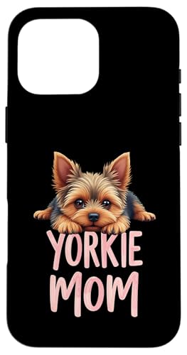 Yorkshire Terrier Mama Hund Yorkie Mama Süßer Welpe Hülle für iPhone 16 Pro Max von Yorkshire Terrier Fun Designs