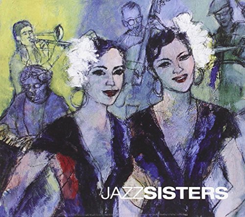 Jazz Sisters - Jazz Sisters von Youkali Music