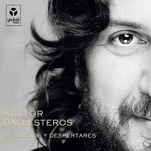 Nestor Ballesteros - De Suenos Y Despertares von Youkali Music