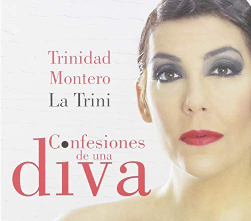 Trinidad 'La Trini' Montero - Confesiones De Una Diva von Youkali Music