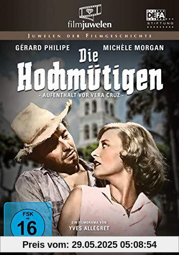 Die Hochmütigen - Aufenthalt vor Vera Cruz von Yves Allegret