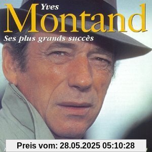 Ses plus grands succes von Yves Montand