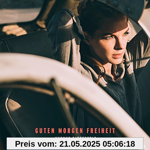 Guten Morgen Freiheit - Ltd. Deluxe (handsigniert / exklusiv bei Amazon.de) von Yvonne Catterfeld