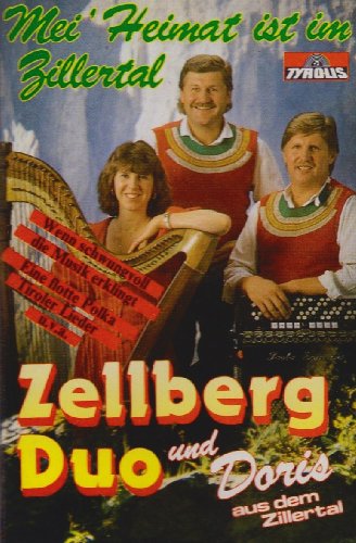 Mei' Heimat Ist im Zillertal [Musikkassette] [Musikkassette] von ZELLBERG DUO MIT DORIS