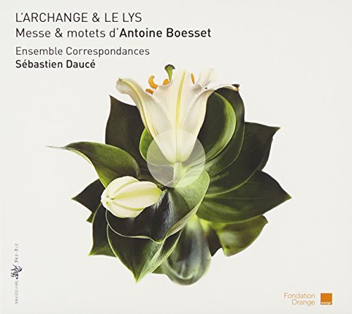 Boesset: L'Archange & Le Lys - Messe und Motetten von ZIG-ZAG