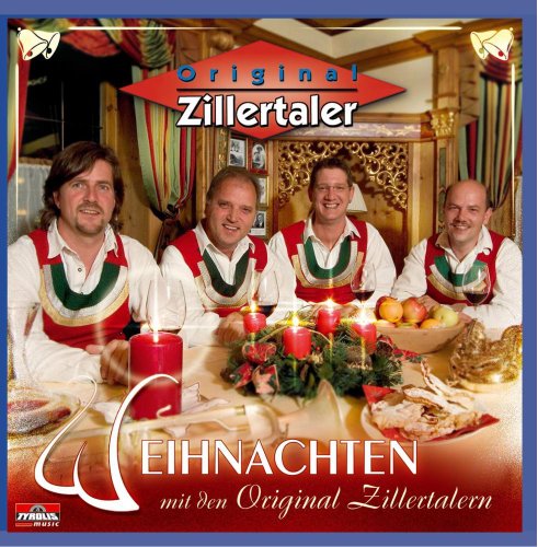 Weihnachten mit Den von ZILLERTALER,ORIGINAL