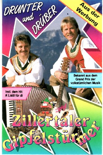 Drunter und Drüber [Musikkassette] [Musikkassette] von ZILLERTALER GIPFELSTÜRMER
