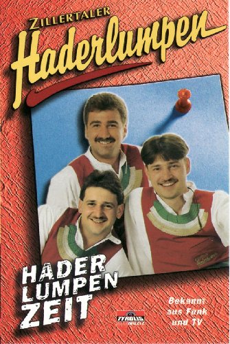 Haderlumpenzeit [Musikkassette] [Musikkassette] von ZILLERTALER HADERLUMPEN