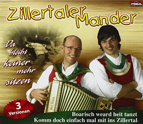 Da Bleibt Keiner Mehr Sitzen von ZILLERTALER MANDER