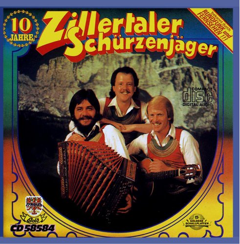 10 Jahre von ZILLERTALER SCHÜRZENJÄGER