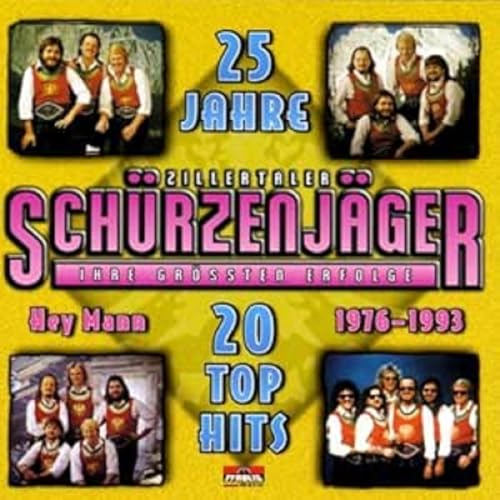25 Jahre - Ihre grössten Erfolge 25 Jahre - Ihre grössten Erfolge von ZILLERTALER SCHÜRZENJÄGER