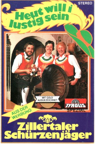 Heut' Will I Lustig Sein [Musikkassette] [Musikkassette] von ZILLERTALER SCHÜRZENJÄGER