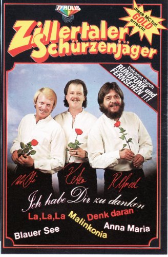 Ich Habe Dir zu Danken [Musikkassette] [Musikkassette] von ZILLERTALER SCHÜRZENJÄGER