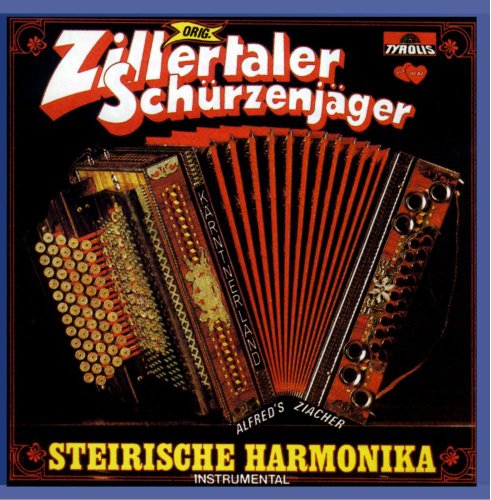 Steirische Harmonika (Instrumental) von ZILLERTALER SCHÜRZENJÄGER