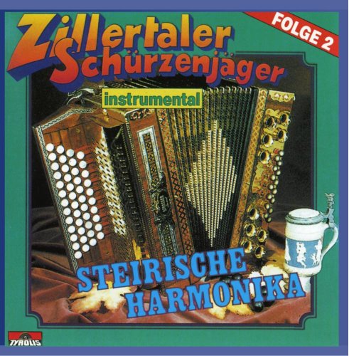 Steirische Harmonika (Instrumental) von ZILLERTALER SCHÜRZENJÄGER