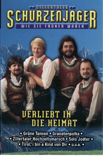 Verliebt in die Heimat [Musikkassette] [Musikkassette] [Musikkassette] von ZILLERTALER SCHÜRZENJÄGER