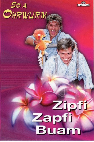 So a Ohrwurm [Musikkassette] [Musikkassette] von ZIPFI ZAPFI BUAM