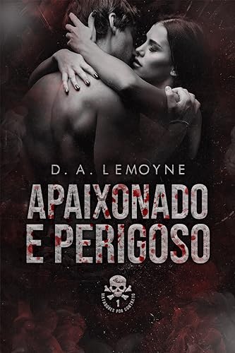 Apaixonado e Perigoso (Matadores por Contrato Livro 1) (Portuguese Edition) von ZQAZXH