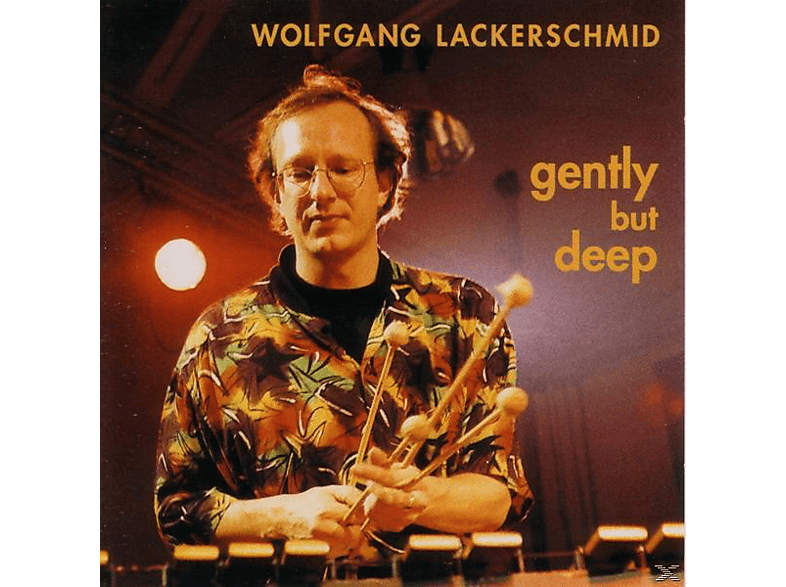 Wolfgang Lackerschmid - Gently But Deep (CD) von ZYX/BHM