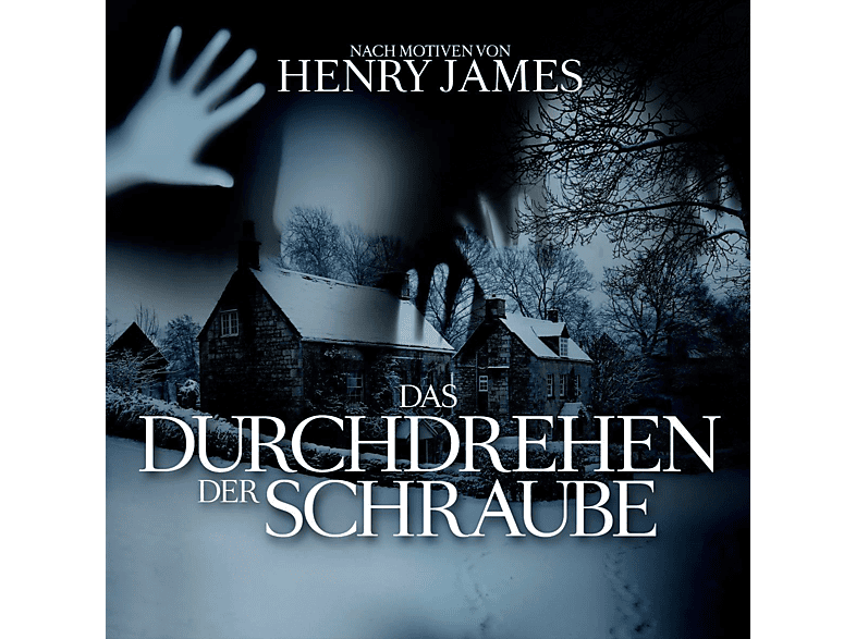 James,Henry-Eftekhari,O.P.-Tippner,T. - Das Durchdrehen der Schraube (CD) von ZYX/HÖRBUC