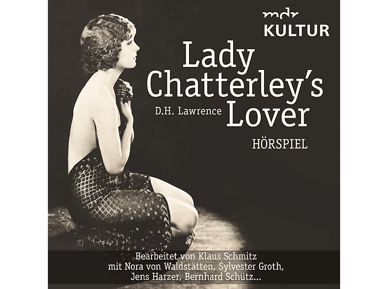 LAWRENCE,D.H.-V.WALDSTÄTTEN,N.-HARZER,J.-GROTH,S.- - Lady Chatterley s Lover (Hörspiel MDR Kultur) (DAISY) von ZYX/HÖRBUC