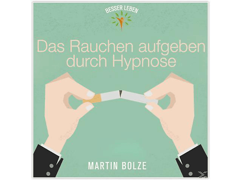 Martin Bolze - Das Rauchen Aufgeben Durch Hypnose (CD) von ZYX/HÖRBUC