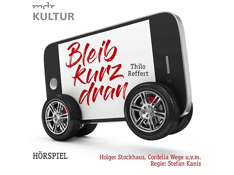 REFFERT,T.-STOCKHAUS,H.-WEGE,C.-REIK,M.-U.V.A. - Bleib kurz dran (Hörspiel MDR Komödie) (CD) von ZYX/HÖRBUC