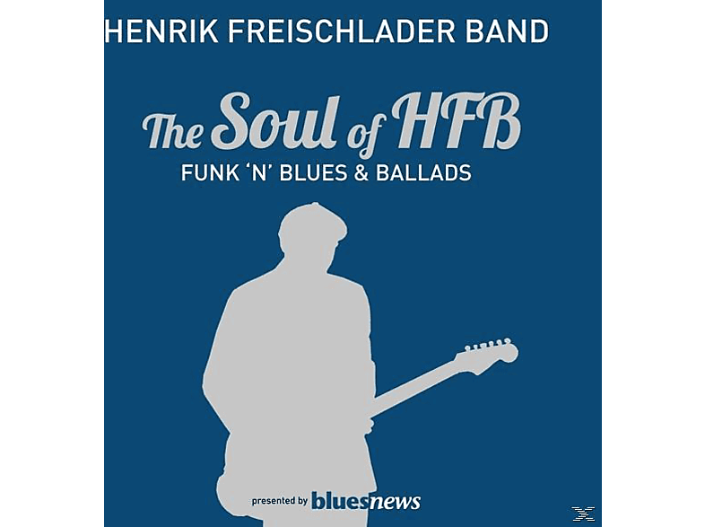 Henrik Freischlader Band - The Soul Of Hfb-Funk N Blues & Ballads (Vinyl) von ZYX/PEPPER
