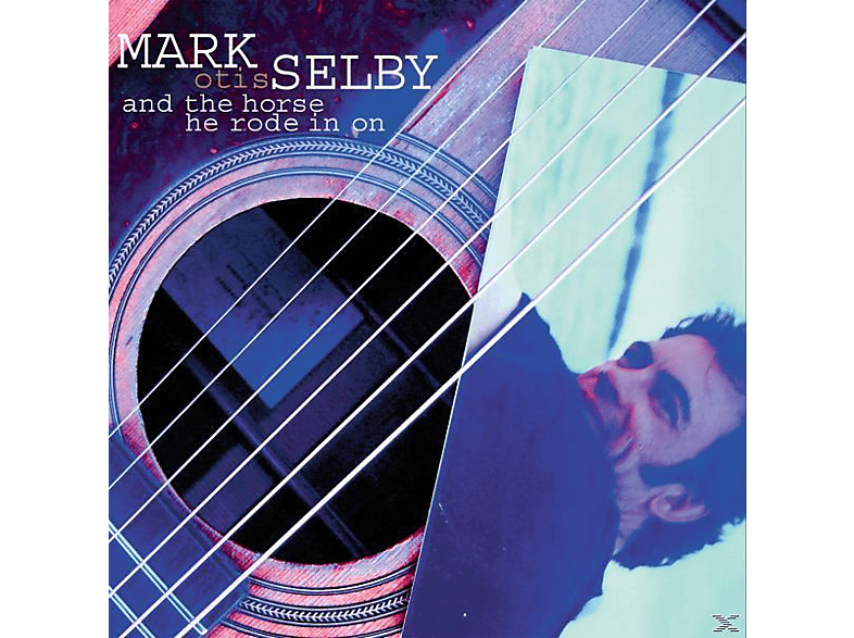 Mark Selby - And The Horse He Rode In On (CD) von ZYX/PEPPER