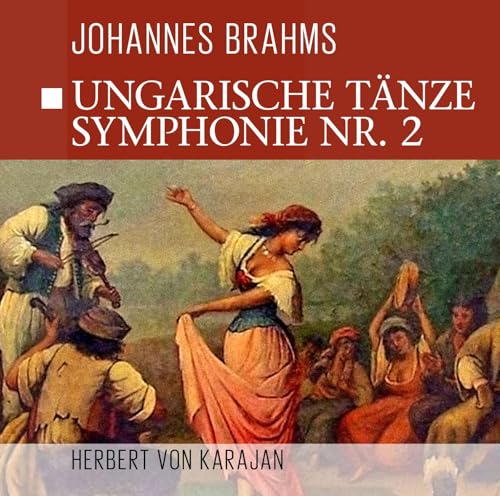 Ungarische Tänze, Symphonie Nr. 2 von ZYX Classics