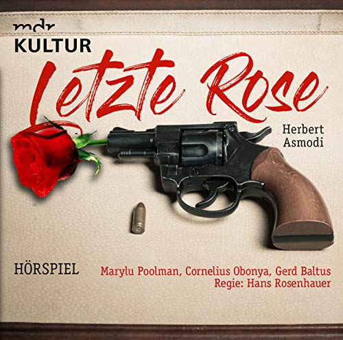 Letzte Rose (Krimi Hörspiel MDR) von ZYX-MUSIC / Merenberg