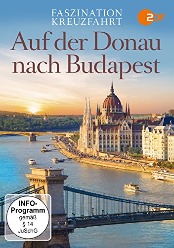 Faszination Kreuzfahrt - Auf der Donau nach Budapest von ZYX Music GmbH & Co.KG