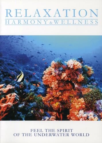 Relaxation - Harmony & Wellness - Feel the Spirit of the Underwater World von ZYX Music GmbH & Co.KG