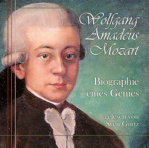 Wolfgang Amadeus Mozart - Biographie eines Genies von ZYX Music