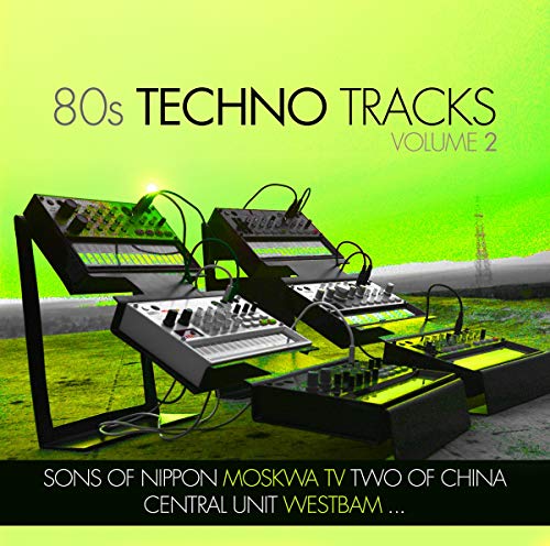 80s Techno Tracks Vol.2 80s Techno Tracks Vol.2 von ZYX