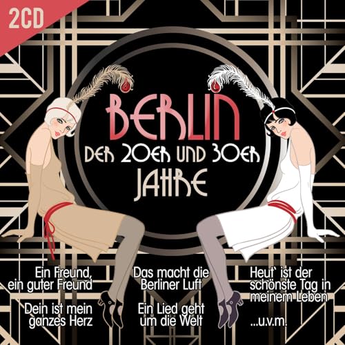 Berlin der 20er und 30er Jahre Berlin der 20er und 30er Jahre von ZYX