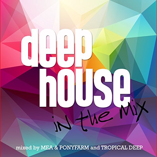 Deep House In The Mix Deep House In The Mix von ZYX